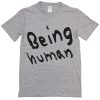Being Human T-shirt