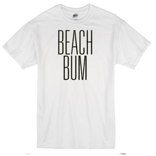 beach bum T-shirt