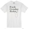 fuck gender roles T-shirt