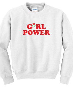 girl power Sweatshirt