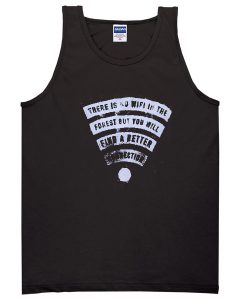 there is no wifi Tank Top