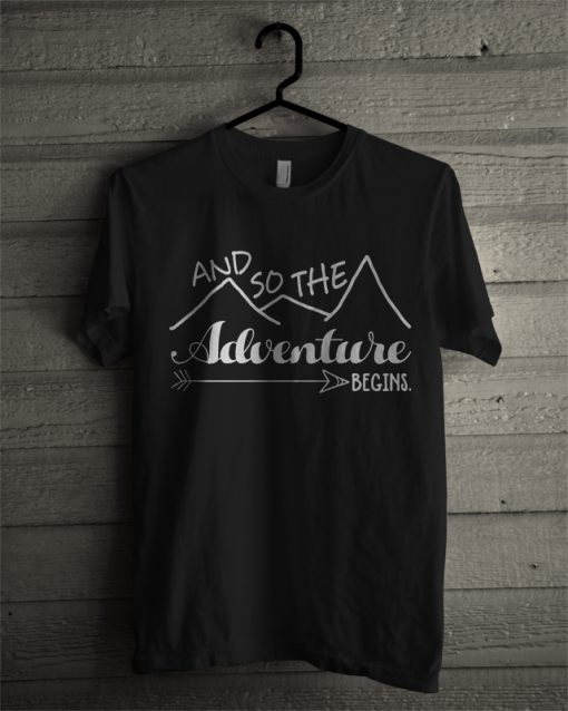 Andso the adventure begins T-shirt