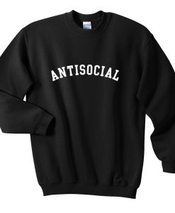 Anti social sweatshirt