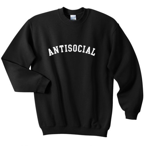 Anti social sweatshirt