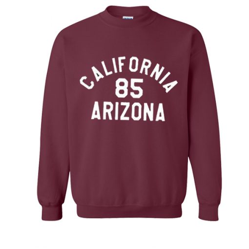 California 85 Arizona Sweatshirt