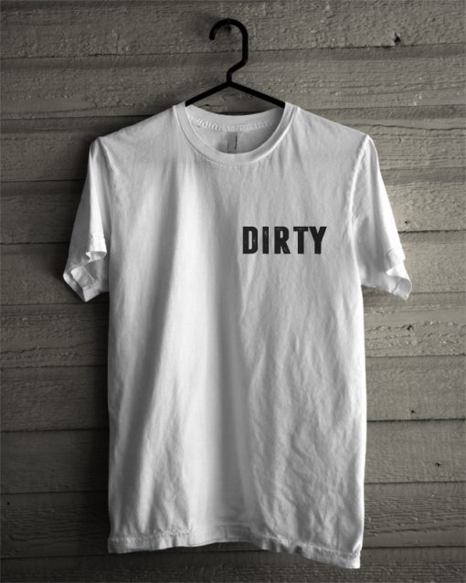 Dirty T-shirt