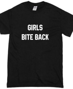 Girls Bite Back T-shirt