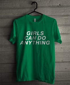 Girls can do AnyThing T-shirt