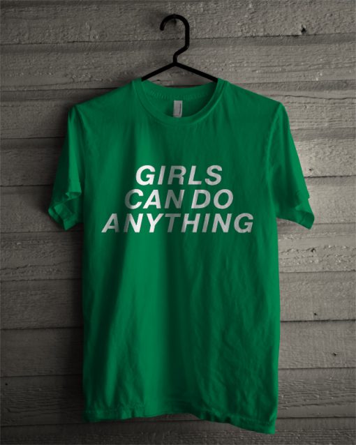 Girls can do AnyThing T-shirt