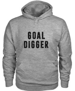 Goal digger Hoodie