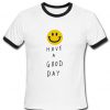 Have a good day T-shirt