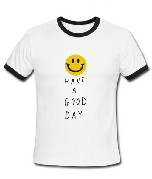 Have a good day T-shirt