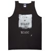 I lost my heart in the music tanktop