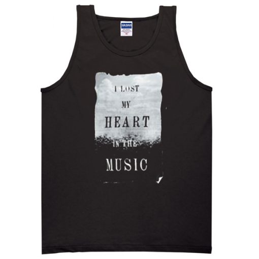 I lost my heart in the music tanktop