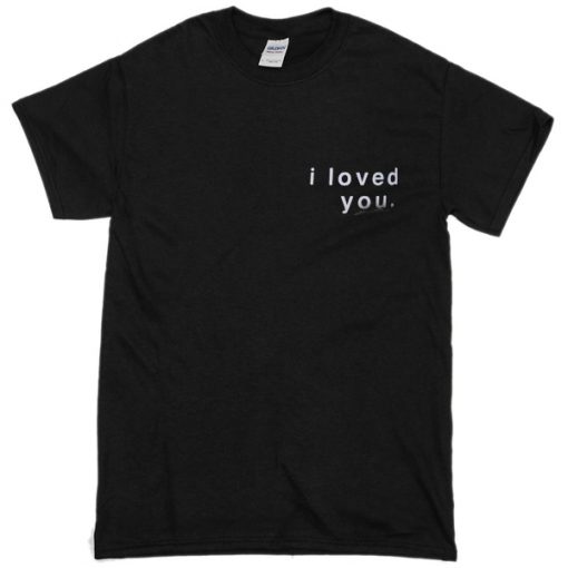 I love you Unisex T-shirt