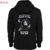 Live Like You're Going To Die Hoodie