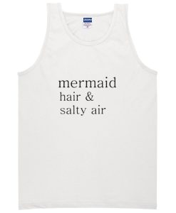 Mermaid hair & salty air Tanktop