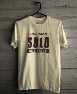 One man solo one wave T-shirt