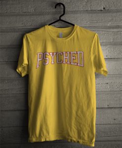 Psyched yellow T-shirt
