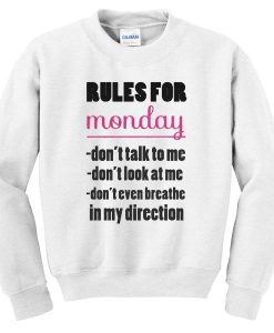 Rules for monday sweatshirt