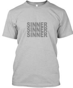 Sinner sinner sinner T-shirt