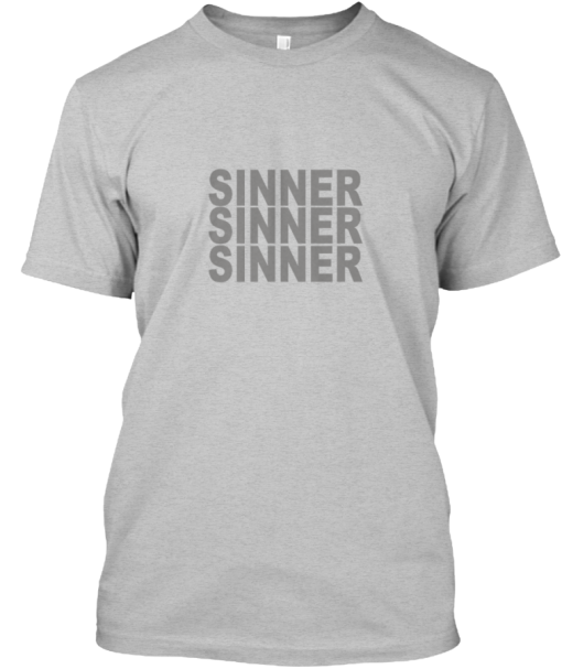 Sinner sinner sinner T-shirt