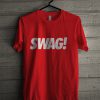 Swag ! t-shirt