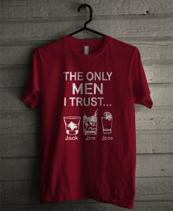 The only men i trus T-shirt