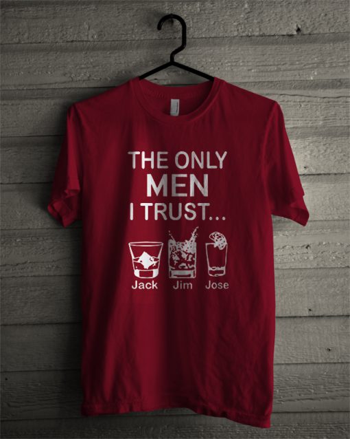 The only men i trus T-shirt