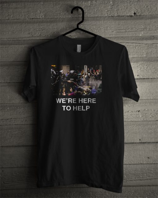 We're here to help T-shirt