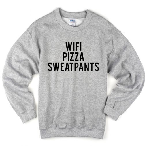 Wifi Pizza sweatpants Sweatshirt
