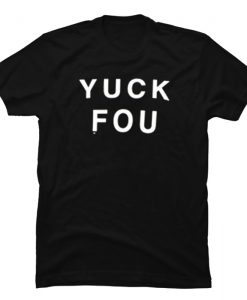 Yuck fou T-shirt