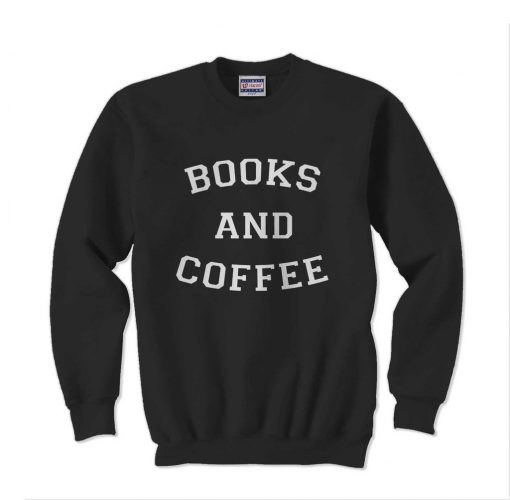 books and coffee Sweatshirt