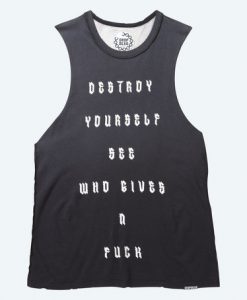 destroy yourself see who gives Tanktop