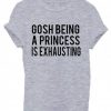 ghost being a princess is exhausting T-shirt