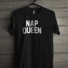 nap queen T-Shirt