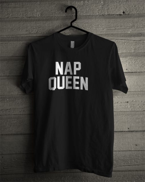 nap queen T-Shirt