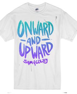 onward and upward sam by T-shirt