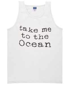 take me to the ocean Tanktop