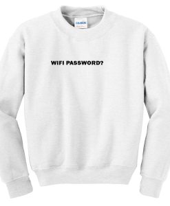 wifi password Sweatshirt