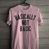 Basically not basic T-shirt