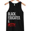 Black educated and pretty Tanktop