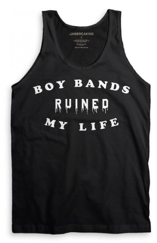 Boy bands ruined my life Tanktop
