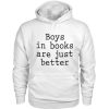 Boys in books are just better Hoodie