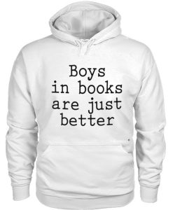 Boys in books are just better Hoodie