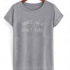 Dance hair don't care T-shirt