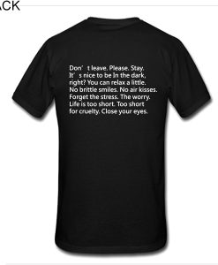 Don't leave please stay Back T-shirt