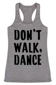 Don't walk dance Tanktop
