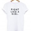 Fight like a girl T-shirt