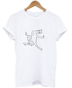 Fuck yall T-shirt